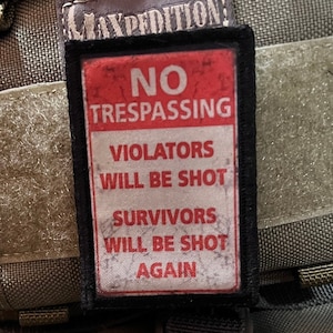 No Trespassing Morale Patch: Violators Will Be Shot - Hook and Loop 2x3"