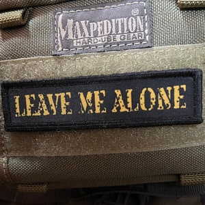 Leave Me Alone Morale Patch 1x4&quot; Made in the USA!