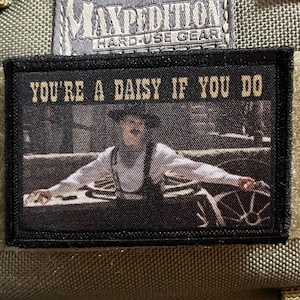 You're a Daisy If You Do Funny Morale Patch- Hook and Loop 2x3