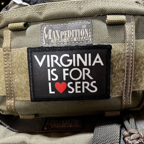 Virginia is for Losers Morale Patch- Hook and loop Custom Patch 2x3" Made in the USA!
