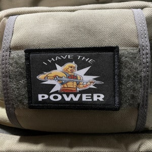 I Have The Power He Man Morale Patch- Hook and loop Patch 2x3" Made in the USA!