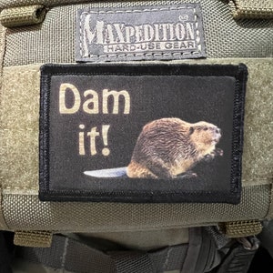Dam It! Morale Patch- Hook and loop Custom Patch 2x3" Made in the USA!