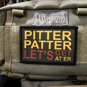 Pitter Patter Let's Get At Her Morale Patch- Hook and loop Patch 2x3" Made in the USA!