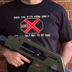 Colonial Marines Nuke the site from orbit T shirt Handmade in the USA -32