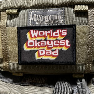 World's Okayest Dad Morale Patch- Hook and loop Custom Patch 2x3" ¡Hecho en los Estados Unidos!