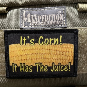 It's Corn! It Has the Juice Morale Patch- Hook and loop 2x3"