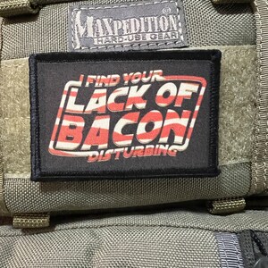 Toppa morale "Lack of Bacon" - Chiusura a strappo 2x3" - Prodotto negli USA