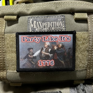 Party Like it&#39;s 1776 Morale Patch- Hook and loop Custom Patch 2x3&quot; Made in the USA!