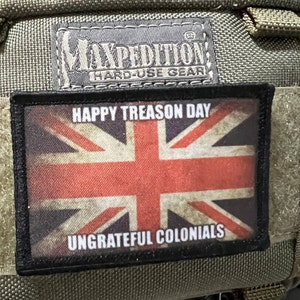 Happy Treason Day 4th of July Independence Day Funny Morale Patch- Hook and loop Custom Patch 2x3&quot; Made in the USA!