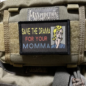 Save the Drama for your Momma Morale Patch- Hook and loop Custom Patch 2x3&quot; Made in the USA!