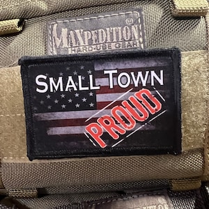 2x3 Small Town Proud Morale Patch. Made in the USA