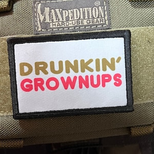 Drunkin&#39; Grownups Morale Patch- Hook and loop Patch 2x3&quot; Made in the USA!