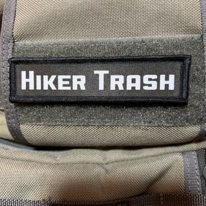 Hiker Trash Morale Patch 1x4&quot; Made in the USA!