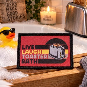 Hook And Loop Patch, Live Laugh Toaster Bath Funny Morale - 2x3 Velcro