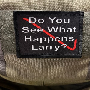 Do You See What Happens Larry? Morale Patch - The Big Lebowski Funny Patch