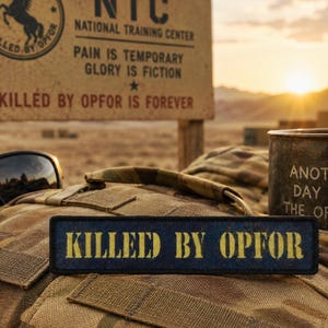 Killed by OPFOR Morale Patch, NTC Army Humor Gift for Veterans