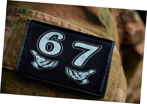 6 7 meme morale Patch- 2x3" funny tactial patches for your backpack, hat or tactical gear