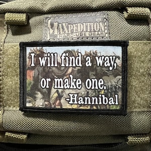 Hannibal Quote &quot;I Will Find a Way or Make One&quot; Morale Patch- Hook and loop Patch 2x3&quot; Made in the USA!