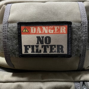 Danger No Filter Morale Patch- Hook and loop Patch 2x3&quot; Made in the USA!