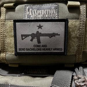 Come and Send Bachelors Heavily Armed Morale Patch - 2x3&quot; Hook and Loop