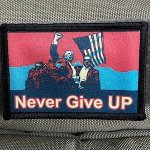 Trump Never Give Up Morale Patch: Hook and Loop, 2x3&quot; USA Made
