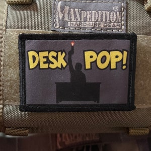 Desk Pop! Funny Morale Patch- Hook and loop Patch 2x3&quot; Made in the USA!