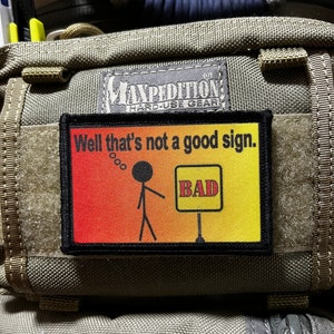 Well That&#39;s Not A Good Sign Morale Patch - 2x3 Hook and Loop