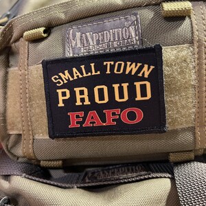 Small Town Proud FAFO Morale Patch. Made in the USA