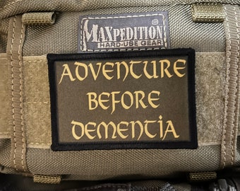 Adventure Before Dementia Morale Patch- Hook and loop Custom Patch 2x3 » Fabriqué aux États-Unis!