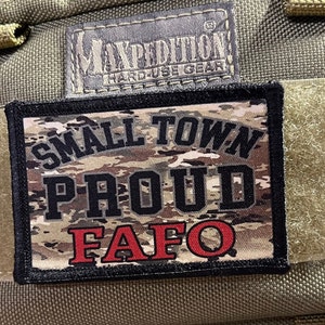 Mulitcam Small Town Proud FAFO Morale Patch. Made in the USA