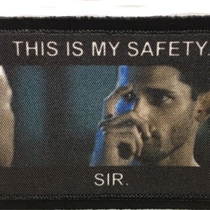 This Is My Safety. Sir. Blackhawk Down Morale Patch - Hook and loop Custom Patch 2x3&quot; Made in the USA!