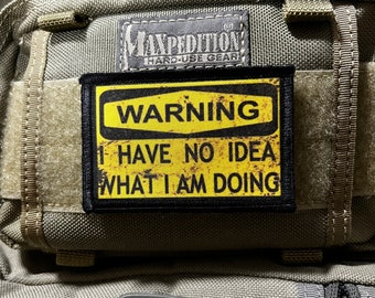 Warning I Have No Idea Morale Patch - 2x3" Hook and Loop Patch