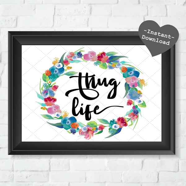 Thug Life, Nerd, Funny Floral, Funny Print, Funny Saying, Floral Life, Office Decor, Funny Office, Tech, Instant Download, Printable PDF