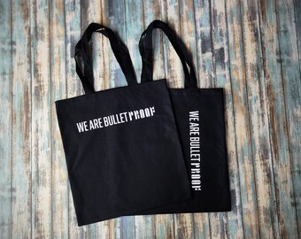 We Are Bulletproof Tote Vertical/Horizontal w/Gusset optional