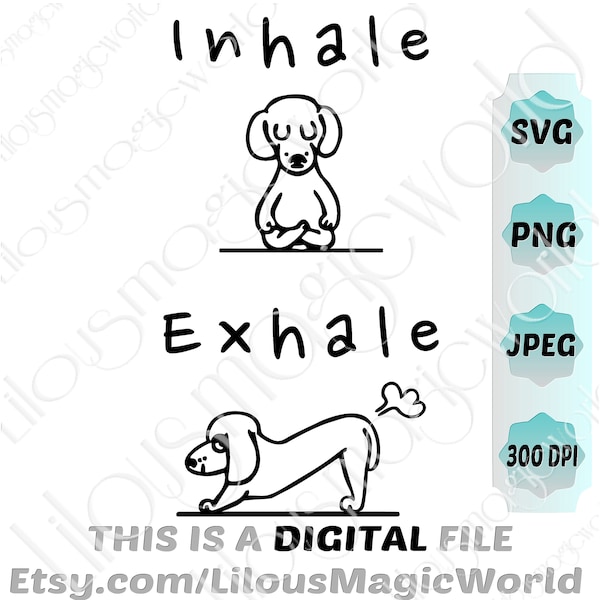 Inhale Exhale fart svg, funny Yoga Svg, Dog SVG, Pets Svg, Animals Svg, Cute Svg, Cut File, Nature Svg, Files for Cricut or Silhouette