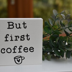 But first coffee mini painted sign, farmhouse coffee sign, rustic coffee bar sign, decorative wooden kitchen sign