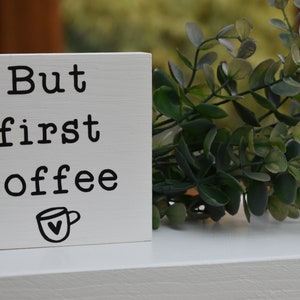 But first coffee mini painted sign, farmhouse coffee sign, rustic coffee bar sign, decorative wooden kitchen sign image 2