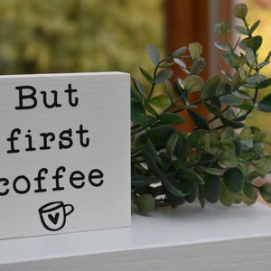 But first coffee mini painted sign, farmhouse coffee sign, rustic coffee bar sign, decorative wooden kitchen sign image 8