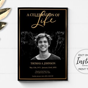 A single photo is in the center of this funeral program template front. It has a black background, gold border, and gold lettering saying a celebration of life. Edit online and instant download, Print today " is in a circle on the right.