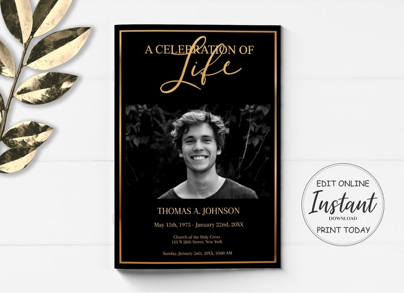 A single photo is in the center of this funeral program template front. It has a black background, gold border, and gold lettering saying a celebration of life. Edit online and instant download, Print today " is in a circle on the right.