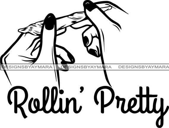 Quotes Rolling Pretty Hands Paper Logo Cigar Pot Leaf High Etsy