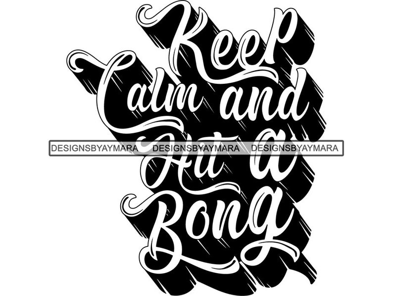 Cannabis Quote Marijuana Stoned Smoke Bong Joint Weed Blunt Etsy