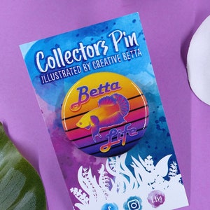 Betta Life Button Pin - Betta Fish Pin, Gift for Betta Fish Lover, Lapel Pin, Collector Pin, Lanyard, Bag Accessory, Backpack Pin, Pinback