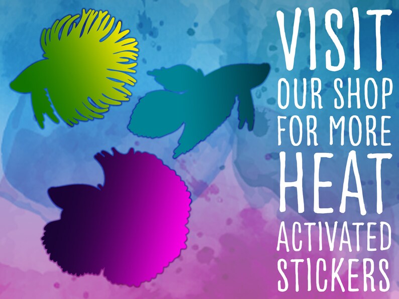May include: A watercolour background in blue, purple, and pink, with three stylized fish silhouettes in green, teal, and purple. White text reads "VISIT OUR SHOP FOR MORE HEAT ACTIVATED STICKERS."