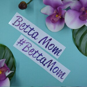 Betta Mom Vinyl Decal - Gift for Betta Fish Lover, Gift for Mom, Custom Vinyl Decal, Car Decal, Window Decal, Aquarium, Laptop, Water Bottle