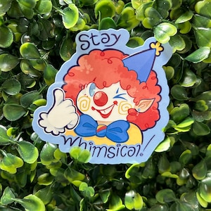Pegatina de vinilo brillante con el mensaje Stay Whimsical Clown