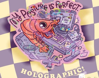 Bad Posture Shrimp Holographic Sticker :  Shrimpin Work Rainbow Decal