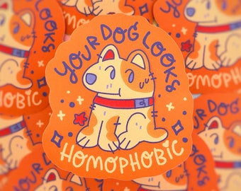 Your Dog Looks Homophobic |  Silly Dog Journal Laptop Sticker