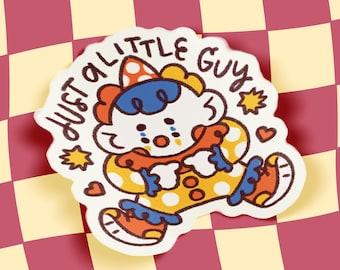 Just A Little Guy Clown Sticker |  Silly Clown Funny Journal Sticker