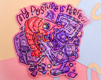 Bad Posture Shrimp Holographic Sticker :  Shrimpin Work Rainbow Decal